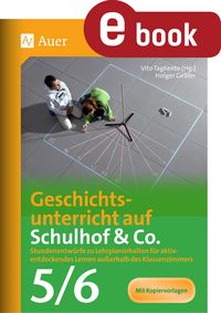 Produktbild: Geschichtsunterricht auf Schulhof & Co. Klasse 5-6