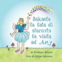 Produktbild: Sakaela la fata di starnuto fa visita ad Amy