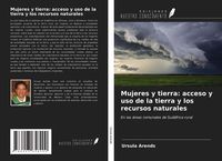 Produktbild: Mujeres y tierra: acceso y uso de la tierra y los recursos naturales