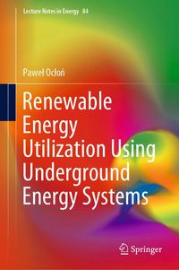 Produktbild: Renewable Energy Utilization Using Underground Energy Systems