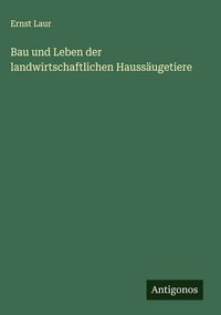 Produktbild: Bau und Leben der landwirtschaftlichen Hauss&auml;ugetiere