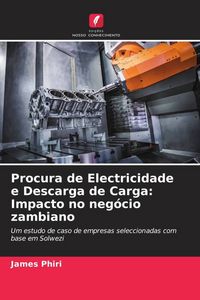 Produktbild: Procura de Electricidade e Descarga de Carga: Impacto no neg&oacute;cio zambiano
