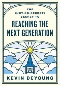Produktbild: The (Not-So-Secret) Secret to Reaching the Next Generation
