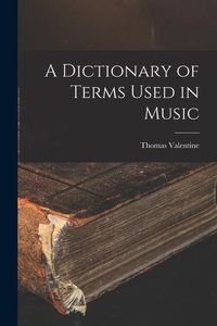 Produktbild: A Dictionary of Terms Used in Music
