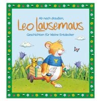 Produktbild: Ab nach drau&szlig;en, Leo Lausemaus. Geschichten f&uuml;r kleine Entdecker