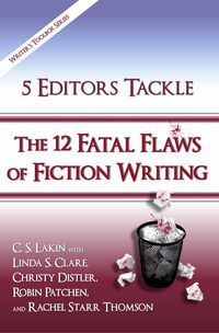 Produktbild: 5 Editors Tackle the 12 Fatal Flaws of Fiction Writing (The Writer's Toolbox Series)