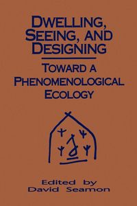 Produktbild: Dwelling, Seeing, and Designing