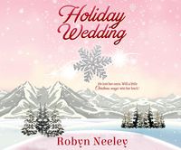 Bild vom Artikel Holiday Wedding vom Autor Robyn Neeley