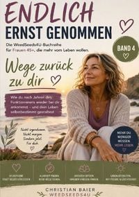 Produktbild: Endlich ernst genommen / Wege zur&uuml;ck zu dir