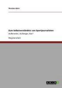 Produktbild: Zum Selbstverst&auml;ndnis von Sportjournalisten