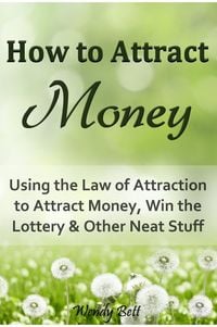 Produktbild: How to Attract Money: Using the Law of Attraction to Attract Money, Win the Lottery and Other Neat Stuff
