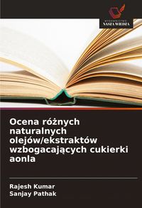 Produktbild: Ocena r&oacute;&iquest;nych naturalnych olej&oacute;w/ekstrakt&oacute;w wzbogacaj&iquest;cych cukierki aonla