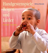 Bild vom Artikel Handgestenspiele, Reigen und Lieder für Kindergarten und erstes Schuljahr vom Autor Wilma Ellersiek