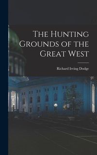 Produktbild: The Hunting Grounds of the Great West