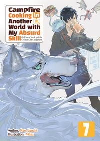 Produktbild: Campfire Cooking in Another World with My Absurd Skill: Volume 7