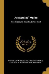 Produktbild: Aristoteles' Werke: Griechisch Und Deutshc. Dritter Band