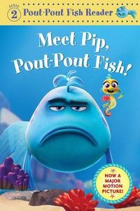 Produktbild: A Meet Pip, Pout-Pout Fish!