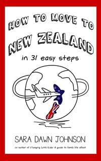 Bild vom Artikel How to Move to New Zealand in 31 Easy Steps vom Autor Sara Dawn Johnson