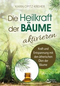Produktbild: Die Heilkraft der B&auml;ume aktivieren