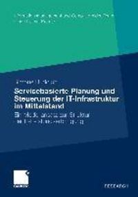 Produktbild: Servicebasierte Planung und Steuerung der IT-Infrastruktur im Mittelstand