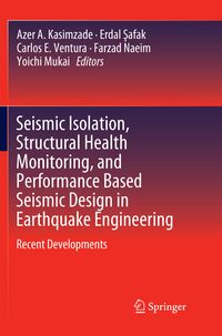 Produktbild: Seismic Isolation, Structural Health Monitoring, and Performance Based Seismic Design in Earthquake Engineering