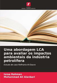 Produktbild: Uma abordagem LCA para avaliar os impactos ambientais da ind&uacute;stria petrol&iacute;fera
