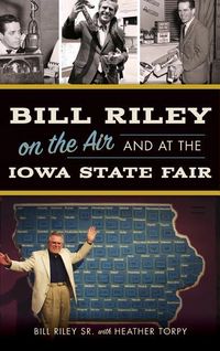 Produktbild: Bill Riley on the Air and at the Iowa State Fair