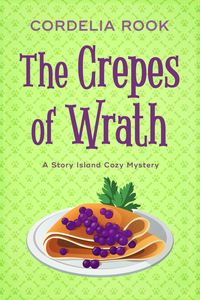 Produktbild: The Crepes of Wrath (A Story Island Cozy Mystery, #3)