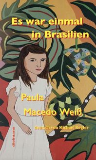 Bild vom Artikel Es war einmal in Brasilien vom Autor Paula Macedo Weiss