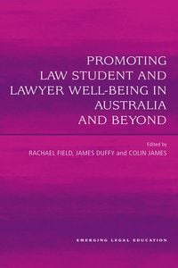 Produktbild: Promoting Law Student and Lawyer Well-Being in Australia and Beyond