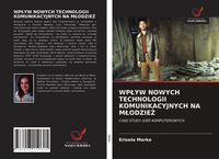 Produktbild: Wp&iquest;yw Nowych Technologii Komunikacyjnych Na M&iquest;odzie&iquest;