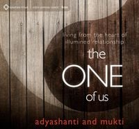 Bild vom Artikel The One of Us: Living from the Heart of Illumined Relationship vom Autor Adyashanti