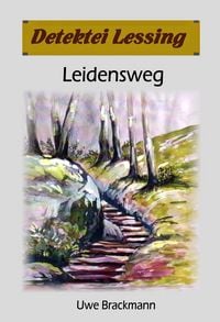 Produktbild: Leidensweg: Detektei Lessing Kriminalserie, Band 41.