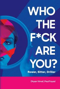 Produktbild: Who the F*ck Are You? Rower, Sitter, Driller?