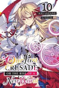 Produktbild: Our Last Crusade or the Rise of a New World, Vol. 10 (light novel)