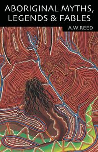 Produktbild: Aboriginal Myths, Legends and Fables