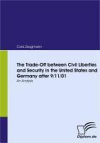 Produktbild: The Trade-Off between Civil Liberties and Security in the United States and Germany after 9/11/01