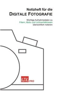 Produktbild: Notizheft f&uuml;r die Digitale Fotografie