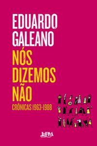 Produktbild: N&oacute;s dizemos n&atilde;o: cr&ocirc;nicas 1963-1998
