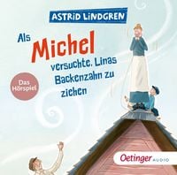 Produktbild: Als Michel versuchte, Linas Backenzahn zu ziehen. Das H&ouml;rspiel