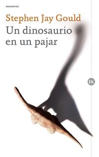 Bild vom Artikel Un dinosaurio en un pajar vom Autor Stephen Jay Gould