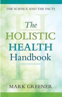 Produktbild: Greener, M: The Holistic Health Handbook