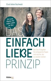 Bild vom Artikel Das Einfach Liebe Prinzip vom Autor Ela und Volker Buchwald