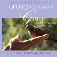 Produktbild: Growing Through Grief, an Adult's Navigation Through the Loss of a Loved One