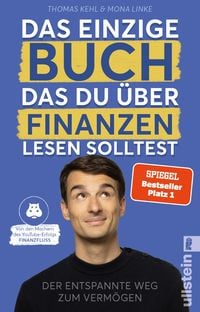 Das einzige Buch, das Du über Finanzen lesen solltest von Thomas Kehl