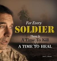 Produktbild: For Every Soldier ... There Is A Time to Heal