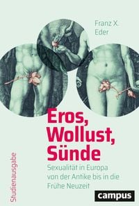 Bild vom Artikel Eros, Wollust, Sünde vom Autor Franz X. Eder