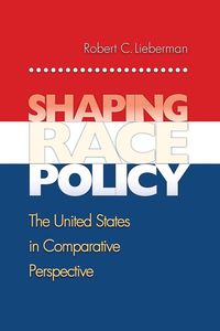 Bild vom Artikel Shaping Race Policy vom Autor Robert Lieberman