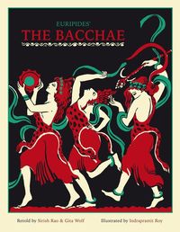 Produktbild: Gita Wolf & I Sirish Rao: Bacchae, The