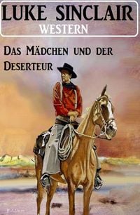 Produktbild: Das M&auml;dchen und der Deserteur: Western